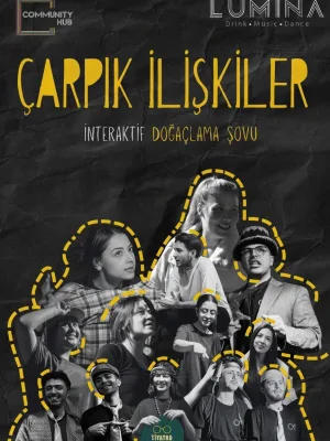 Çarpık Ilişkiler Interaktif Doğaçlama Şovu