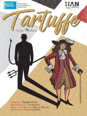Tartuffe Oyunu - Han Tiyatrosu