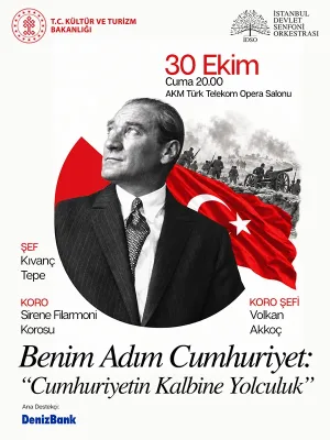 Istanbul Devlet Senfoni Orkestrası "Benim Adım Cumhuriyet – “Cumhuriyet’in Kalbine Yolculuk”