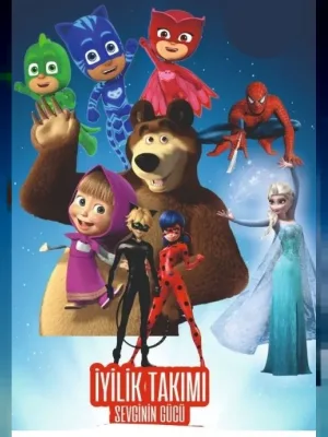 Iyilik Takımı Sevginin Gücü