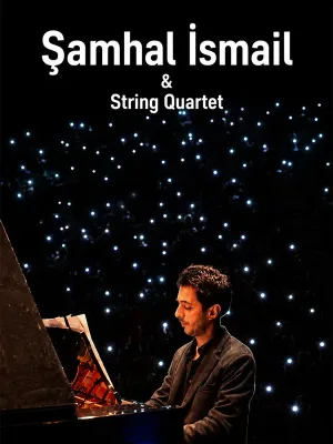 Şamhal Ismail & String Quartet