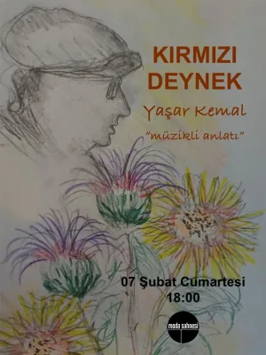 Kırmızı Deynek - Yaşar Kemal'in Şiir Evreninde Bir Yolculuk Müzik Anlatısı