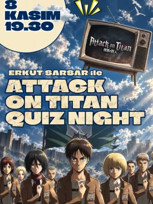 Erkut Sarsar Ile Attack On Titan Quiz Night