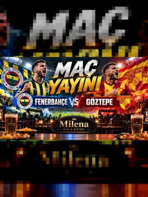 Fenerbahçe - Göztepe I Milena Pub