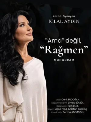 Iclal Aydın Ama Değil, Rağmen