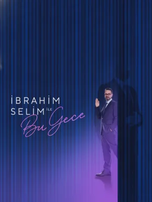 Ibrahim Selim Ile Bu Gece