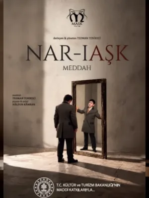 Nar-ı Aşk Meddah Tiyatro Oyunu