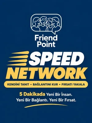 Speed Network Kendini Tanıt • Bağlantını Kur • Fırsatı Yakala