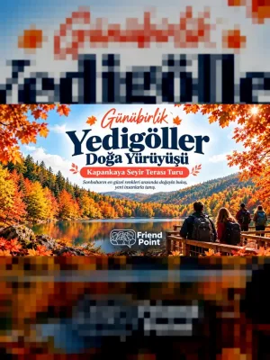 Günübirlik Yedigöller Sonbahar Doğa Turu | Bolu