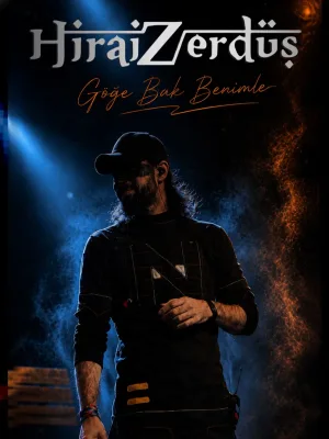 Hiraizerdüş - Göğe Bak Benimle