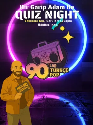 Bir Garip Adam Ile Quiz Night - 90'lar Türkçe Pop