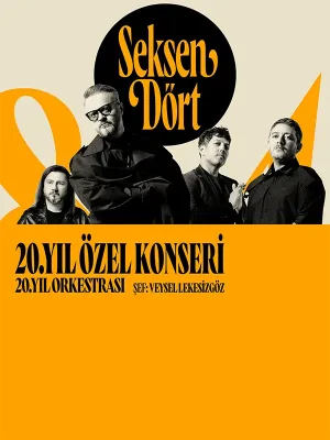 Seksendört 20.yıl Özel Konseri
