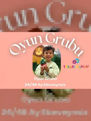 24/48 Ay Ebeveynsiz Oyun Grubu Tanışma Atölyesi