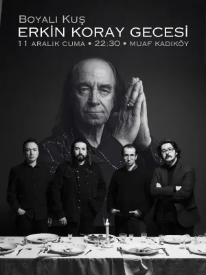 Boyalı Kuş 'Erkin Koray Gecesi'