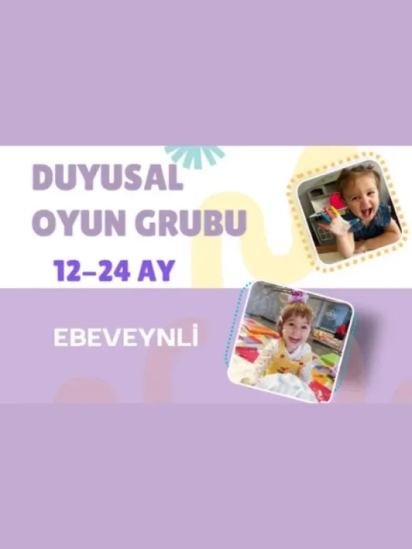 Duyusal Oyun Grubu (12-24 Ay)