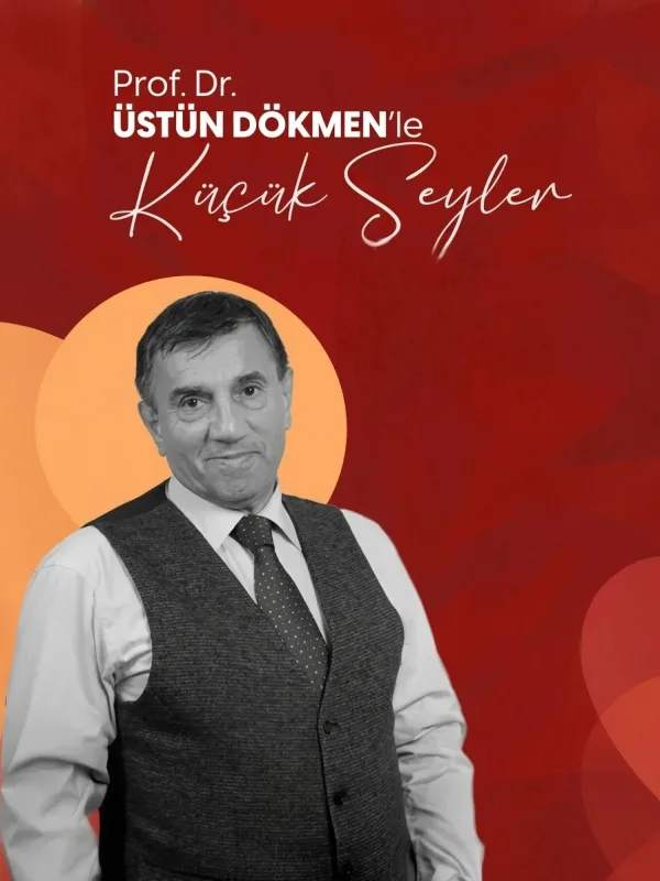 Üstün Dökmen Ile 'Küçük Şeyler'