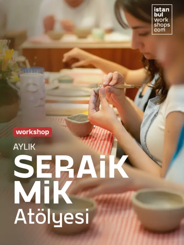 Seramik Atölyesi (Aylık Kurs)