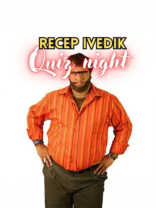 Recep Ivedik Quiz Night