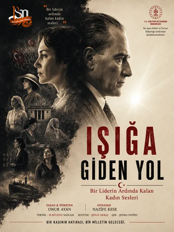 Işığa Giden Yol "Bir Liderin Ardında Kalan Kadın Sesleri"