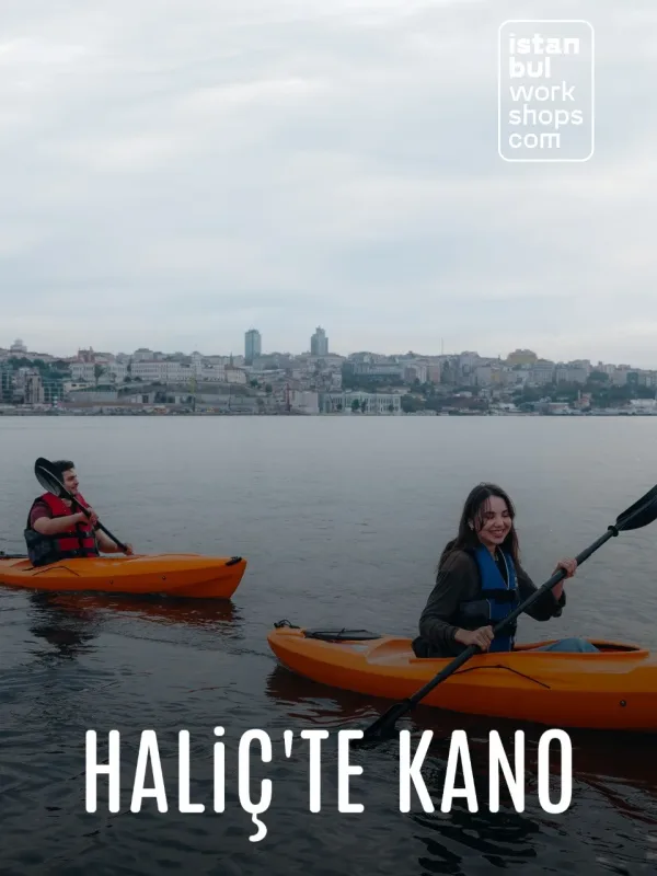 Tarihi Haliç’te Kano Deneyimi