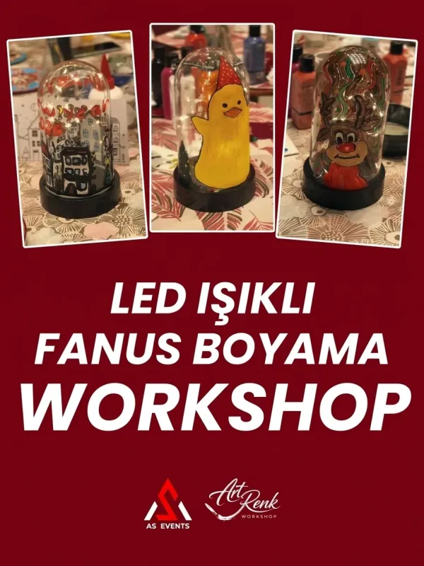 Workshop: Led Işıklı Fanus Boyama