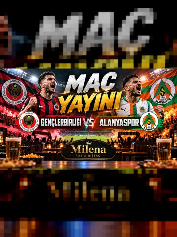 Gençlerbirliği - Alanyaspor I Milena Pub