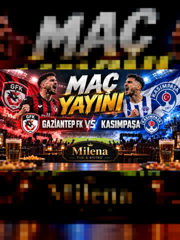 Gaziantep Fk - Kasımpaşa I Milena Pub