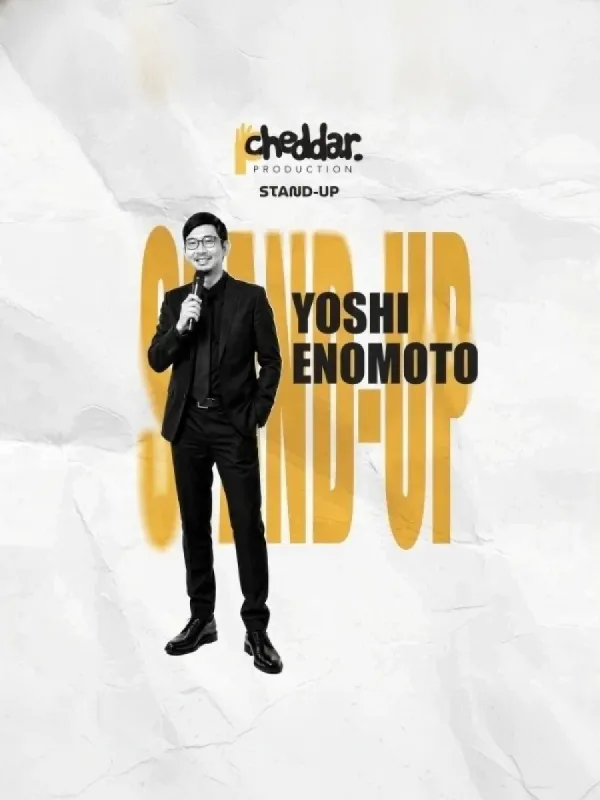 Yoshi Enomoto Stand-up