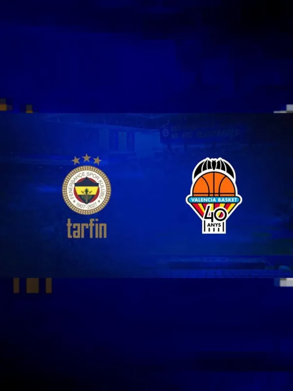 Fenerbahçe Tarfin - Valencia Basket Club
