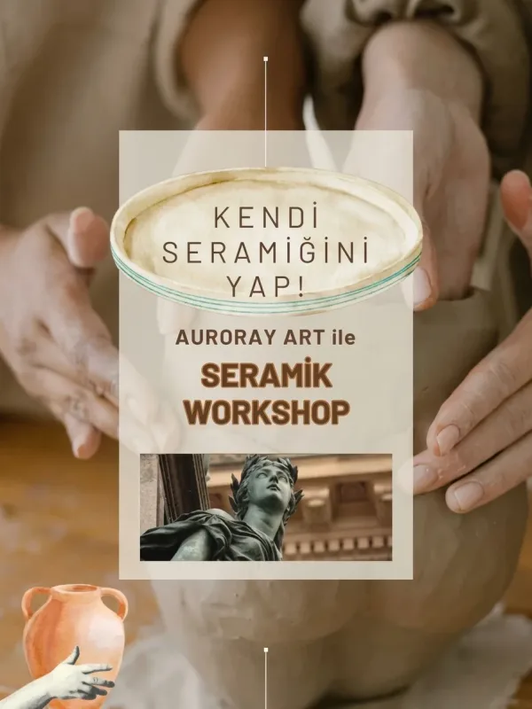Auroray Art Ile Seramik Workshop