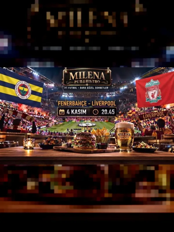 Fenerbahçe - Liverpool  I Milena Pub