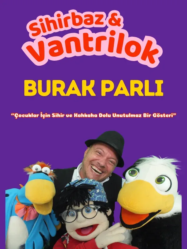 Sihirbaz & Vantrilok Burak Parlı Show