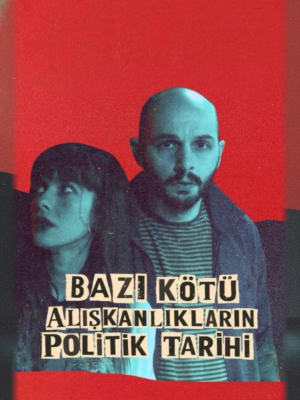 Bazı Kötü Alışkanlıkların Politik Tarihi