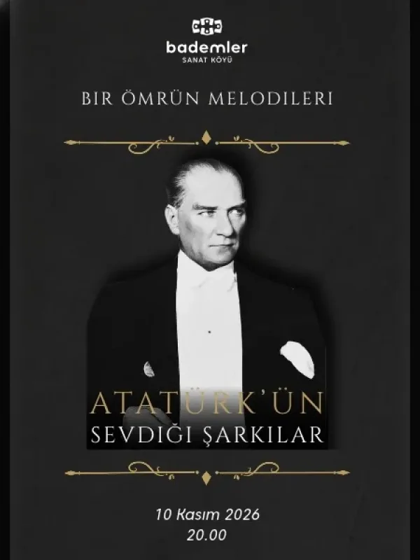 Bir Ömrün Melodileri 'Atatürk'ün Sevdiği Şarkılar'