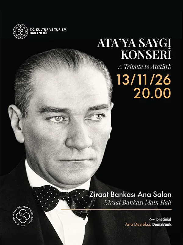 Cumhurbaşkanlığı Senfoni Orkestrası Denizbank Konserleri - Ata’ya Saygı Konseri