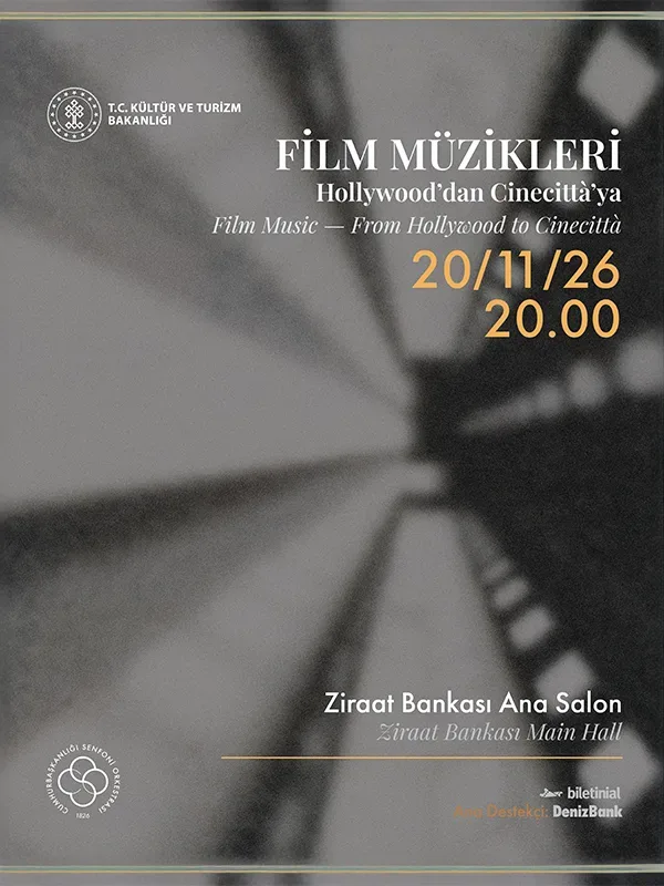 Cumhurbaşkanlığı Senfoni Orkestrası Denizbank Konserleri - Film Müzikleri Hollywood’dan Cinecittà'ya
